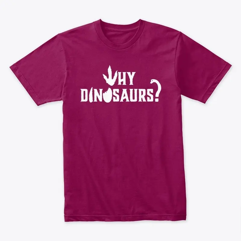 WHY DINOSAURS Unisex Slim Fit T-shirt